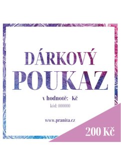Dárkový poukaz v hodnotě 200 Kč Dárkový poukaz v hodnotě 200 Kč
