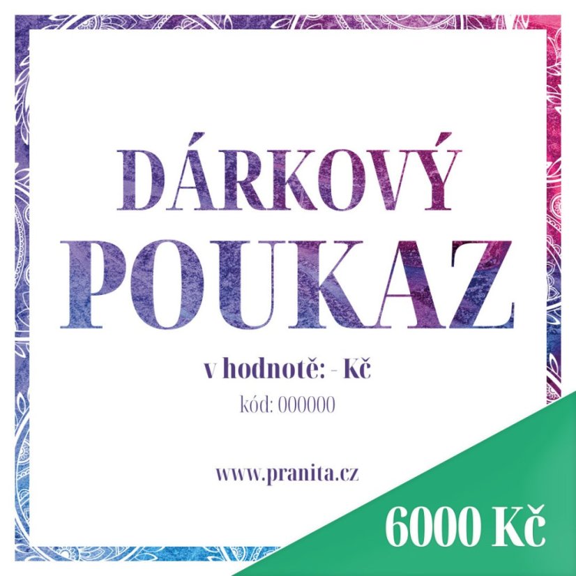 Dárkový poukaz v hodnotě 6000 Kč Dárkový poukaz v hodnotě 6000 Kč